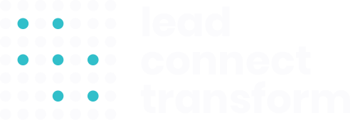 Lead - Connect - Transform
